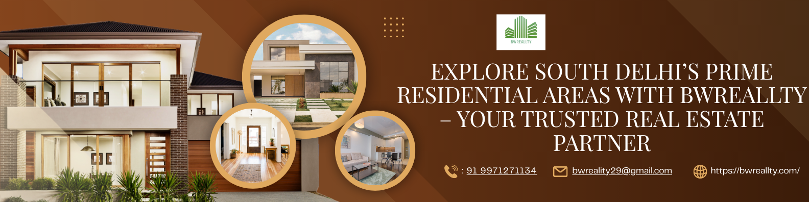 Explore South Delhi’s Prime Residential Areas with BWReallty – Your Trusted Real Estate Partner