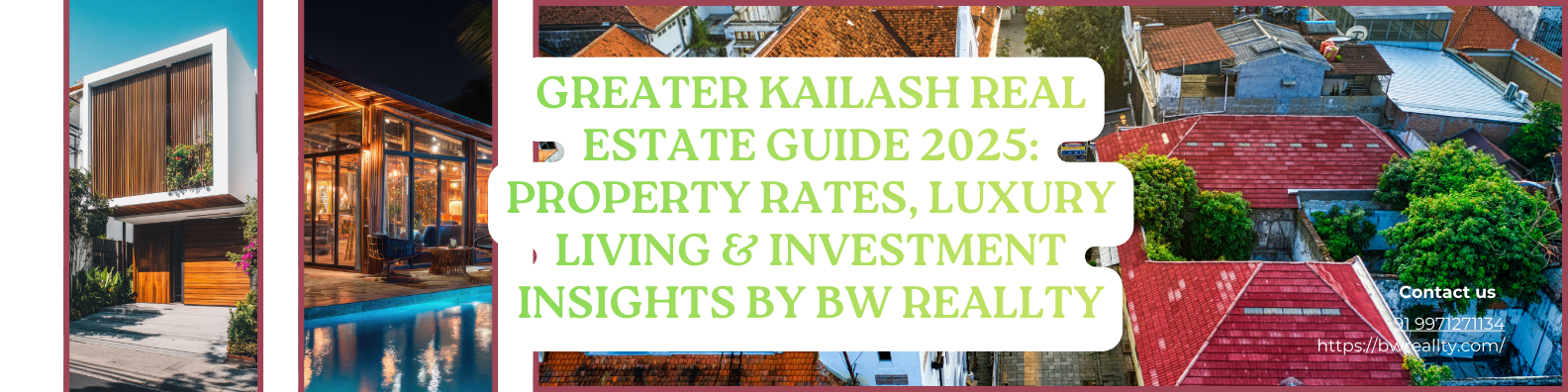 Greater Kailash Real Estate Guide 2025: Property Rates, Luxury Living & Investment Insights by BW Reallty