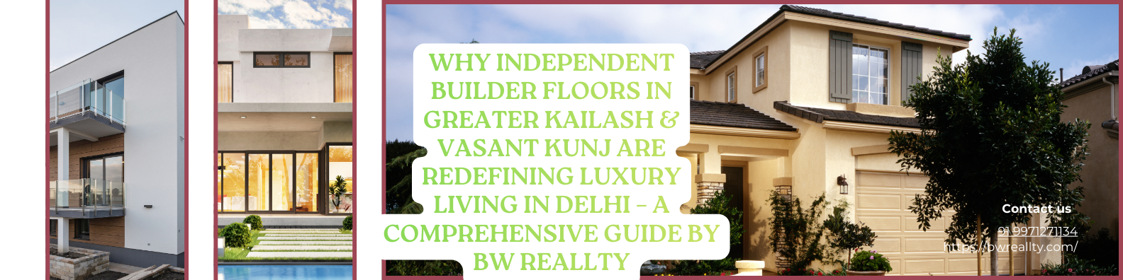 Why Independent Builder Floors in Greater Kailash & Vasant Kunj Are Redefining Luxury Living in Delhi – A Comprehensive Guide by BW Reallty